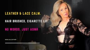 ASMR – No Talking, Smoking 100s While Brushing My Hair in Brown Leather Lingerie, Lace Robe & Gold Hoops – Every Stroke, Drag & Exhale Captured in Pure Silence - Miss Lulu Leather - MP4 HD