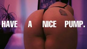 have a nice pump.