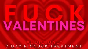 FINCUCK TREATMENT VII: FUCK VALENTINES