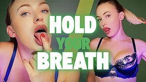 Hold Your Breath