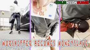 Da adoratore a moneyslave