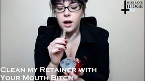 Clean my Retainer with your Mouth Bitch AUDIO