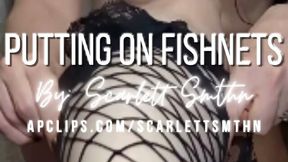 Putting On Fishnets (Mobile)