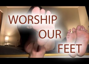 Worship OUR Feet!