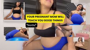 Your pregnant mommy teaches you good things