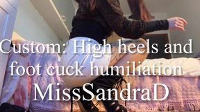 Custom: High heels worship and foot cuck humiliation