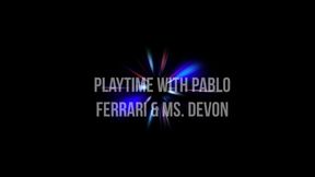 Playtime with Pablo Ferrari and Ms. Devon