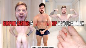 Burping farting & body worship as your shrunk