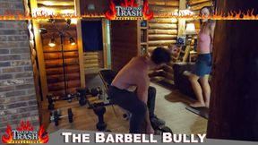The Barbell Bully