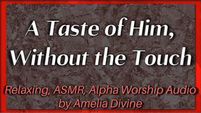 A Taste of Him Without the Touch