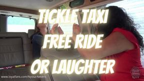 TICKLE TAXI - FREE RIDE OR LAUGHTER