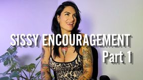Sissy Encouragement: Part 1