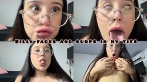Silly faces and burps in my tits