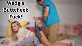 Wedgie Buttcheek Fuck