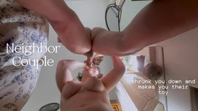 Neighbor couple shrunk you down and makes you their toy