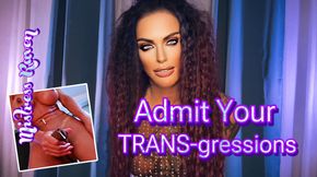 ADMIT YOUR TRANS-GRESSIONS