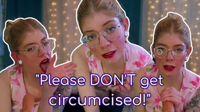 Wife Begs You to Keep Your Foreskin with TiaBlack