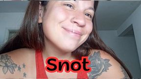 My snot is hanging from my nose.