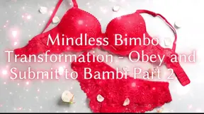 Mindless Bimbo Transformation - Obey and Submit to Bambi Part 2