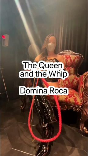 113.  The Queen and the Whip.