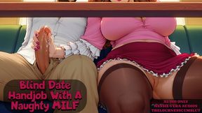 Blind Date Handjob With A Naughty MILF