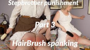 Stepbrother punishment, Part 3 - HairBrush Spanking