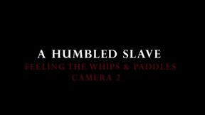 Humbled Slave - Whipping & Paddling - Cam 2 - Part 1