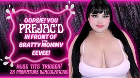 Oopsie! You Prejac'd in front of Bratty StepMommy Eevee! (MP4)