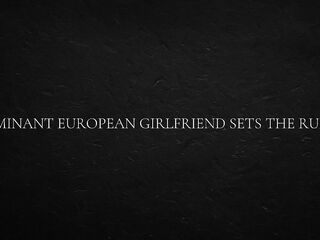 Slaver European Girlfriend Sets The Rules