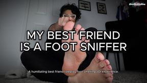 My Best Friend Is A Foot Sniffer 4K