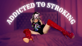 Addicted To Stroking