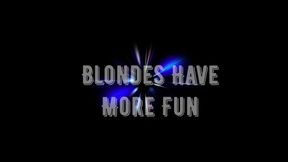 Blondes Have More Fun