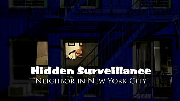PREVIEW - Hidden Surveillance Spy New York City Neighbor - PREVIEW