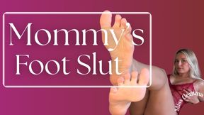 Mommy's Foot Slut