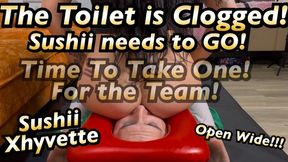 The Toilet's Clogged and Sushii Needs To Go! Open Wide Slave!