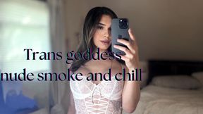 trans goddess smoke and chill