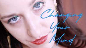 Changing your Mind (Mind Fuck /Mesmerize)