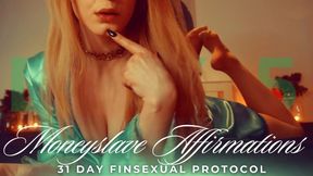 MONEYSLAVE AFFIRMATIONS: 31 DAY FINSEXUAL PROTOCOL [5/31]