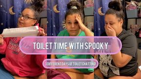 3 Days Of Toilet Time Chatting With spooky