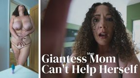 Giantess StepMom Can't Stop Herself