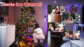 So Santa is a woman and a horny lesbian?
