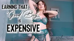Earning that "Good Boy" is Expensive