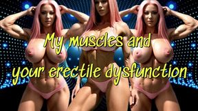 My muscles and your erectile dysfunction!