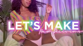 Let's Make Bad Decisions