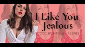 I Like You Better Jealous- Toxic Situationship Series, Ep. 1