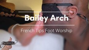 Bailey Arch French Tips Foot Worship