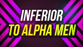 Inferior to Alpha Men (Verbal Humiliation)