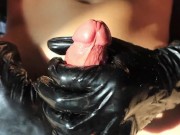 very sexy glans massage in black latex gloves for a powerful boner