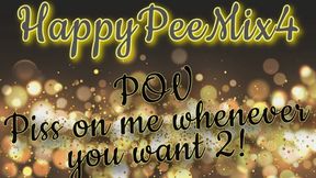Happy Pee Mix 4 - POV Piss on her whenever you want 2 (compilation of several artworks)