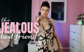 The Jealous Best Friend